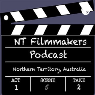 S1E10 - Episode 10 - NT Filmmakers Podcast